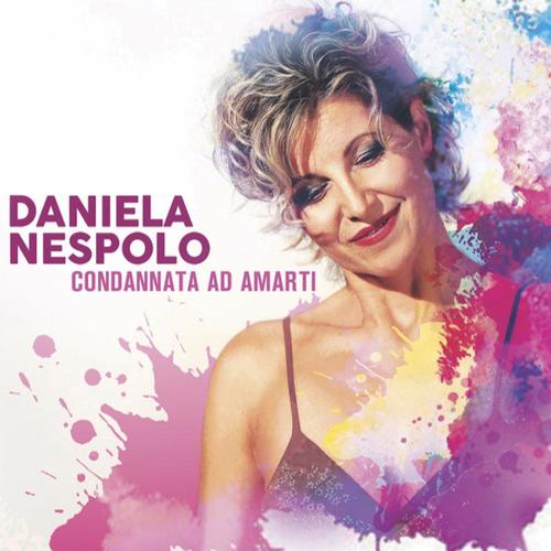 Daniela Nespolo - Condannata ad amarti