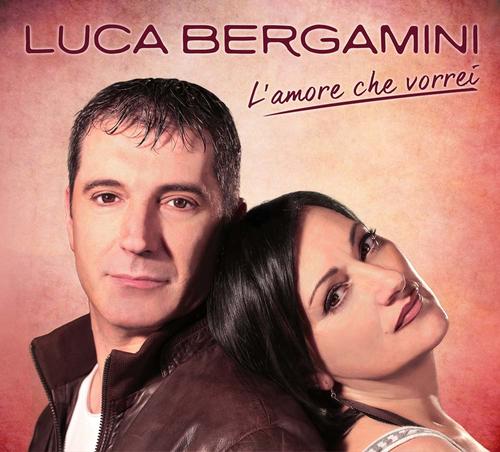 L'amore che vorrei - Luca Bergamini