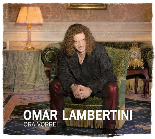 Omar Lambertini - Ora vorrei