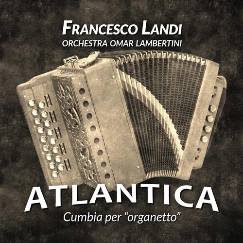 Atlantica - Francesco Landi (Orch. Omar Lambertini)