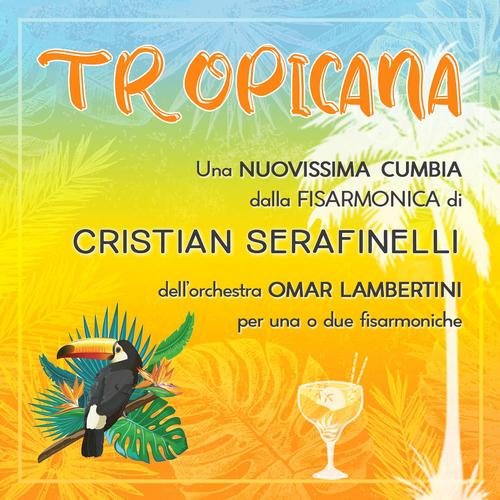 Tropicana - Cristian Serafinelli (orchestra Omar Lambertini)