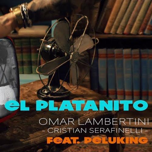 El platanito - Omar Lambertini e Cristian Serafinelli, feat. Peluking