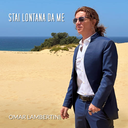 Omar Lambertini - Stai lontana da me